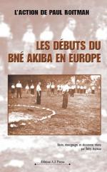 Les Débuts du Bné Akiba en Europe. L’action de Paul Roitman